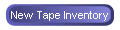 New Tape Inventory